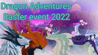 Dragon adventures - Easter event 2022 - what's in event ?