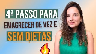 4° passo para emagrecer de VEZ e SEM DIETAS!!! | Jéh Krapp