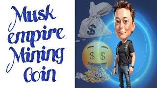 Musk Empire Mining Telegram Bot | New Mining Coin musk Empire Airdrop | Musk Empire Withdrawal