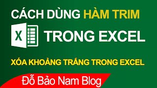 Cách dùng hàm TRIM trong Excel, Cách xóa khoảng trắng trong Excel