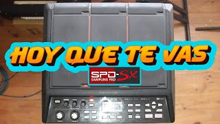 intro Hoy Que Te Vas SPD-SX