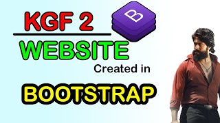 HOW TO MAKE FULL RESPONSIVE WEBSITE IN BOOTSTRAP || KGF 2 THEME WEBSITE || tutorial make responsive|