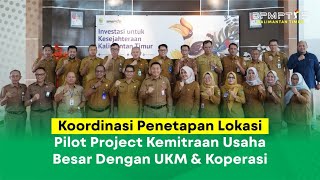 Rapat Koordinasi Lokasi Pilot Project Kemitraan Usaha Besar Dengan UKM &  Koperasi