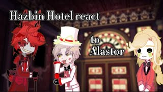 Hazbin Hotel react to Alastor +radioapple (sorry for not uploading for so long!)