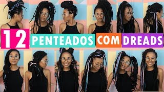 12 PENTEADOS COM DREADS | LUCIELLEN ASSIS