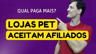 PETSHOPS QUE ACEITAM AFILIADOS e UMA ALTERNATIVA QUE PAGA AINDA MAIS