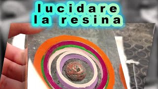 LUCIDARE LA RESINA