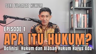 EPISODE 1 - APA ITU HUKUM | FILSAFAT HUKUM