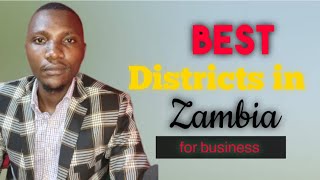 Best Districts in Zambia for Business ||| if you want to grow your capital visit these places