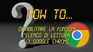 Disabilitare la funzione Elenco di lettura di Google Chrome | How to... - Guide rapide