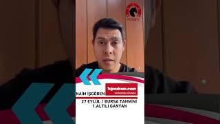 27 Eylül 2024 // Naim İşgören'den Bursa 1.Altılı Ganyan Bankosu...