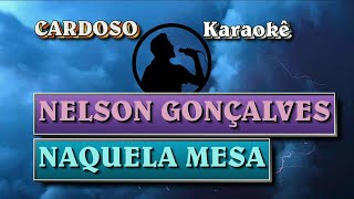 Karaokê Nelson Gonçalves Naquela Mesa