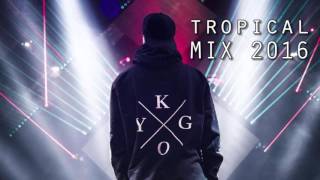 Tropical Kygo-style Mix 2016