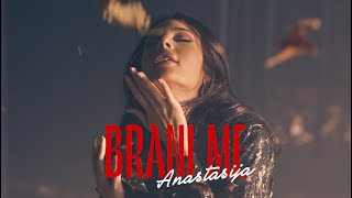 ANASTASIJA - BRANI ME (OFFICIAL VIDEO)