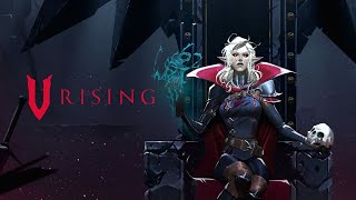 V Rising - Этот мир будет моим (2ч)