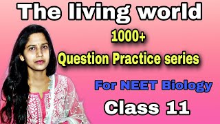 The living world Biology class 11/ chapter wise Biology mcq for NEET@gitasbiology9252