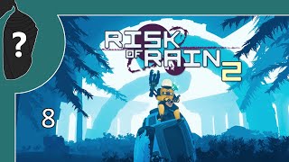 Risk of Rain 2 - Episode 8 - Astral