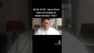 Bishop WK TV Mt 20: 20-28 "Jésus-Christ notre vrai modele du leader-serviteur "