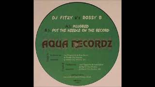 Dj Fitzy Vs Rossy B - Put The Needle On The Record