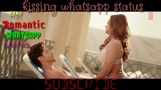 Hot kissing whatsapp status || Romantic whatsapp status