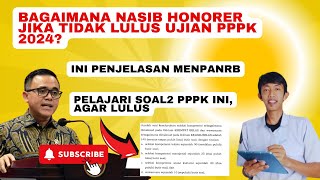 BAGAIMANA NASIB HONORER JIKA TIDAK LULUS UJIAN PPPK 2024 - INI PENJELASAN MENPANRB