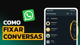 Como FIXAR CONVERSAS no WHATSAPP - e DESAFIXAR