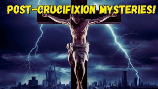 Surprising Revelations After the Death of Jesus! What You Never Knew