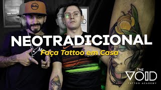 Como fazer uma TATTOO NEOTRADICIONAL - Prof Benvindo - Faça Tattoo em Casa - The Void Tattoo Academy