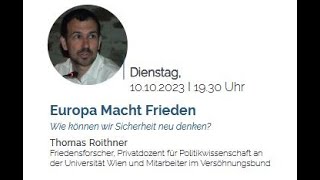 Europa Macht Frieden - Friedensforscher Thomas Roithner im Gabrium 10.10.23