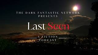 Last Seen: Episode 5: A Trace of Her