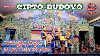 CIPTO BUDOYO# TURONGGO JENGKI# BERSAMA JO AMIT DAN KAWAN2 NGAKAK LORRR