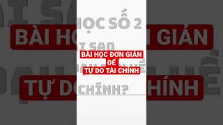 TỰ DO TÀI CHÍNH NHỜ BÀI HỌC ĐƠN GIẢN #thànhcông #làmgiàu #tựdotàichính