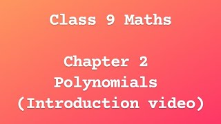 Class 9 Maths || Chapter 2 || Polynomials    || Introduction video #NCERT#maths