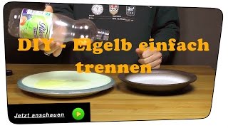 Eigelb vom Eiweiß mit einer Kunststoffflasche trennen Lifehack|Tutorial,