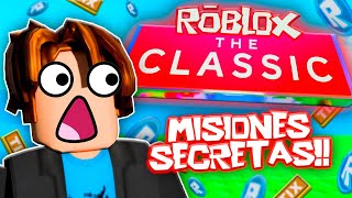 COMPLETA FACIL TODAS LAS MISIONES SECRETAS EN EVENTO THE CLASSIC ROBLOX!! 🔥