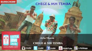 Acha Niseme | Chege & MH Temba | Official Audio