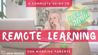 REMOTE LEARNING TIPS FOR WORKING PARENTS | HOME CLASSROOM SETUP | READ ALOUD