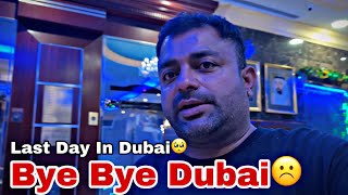 Last Day In Dubai🥺Bhot Maza Aya😍Bye Bye Dubai❤️