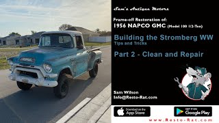 Rebuilding the Stromberg WW Carburetor: Part 2 Cleaning | Segment 03 – 1956 NAPCO GMC Model 100