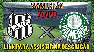 Palmeiras x Ponte Preta – Ao Vivo Grátis - Ao Vivo Agora