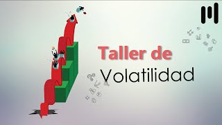 ¡Taller de volatilidad! ☼☼☼