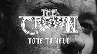 The Crown - Gone to Hell (Official Video)