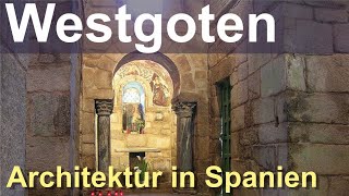 Westgotische Architektur iun Spanien