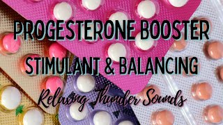 ❉ Progesterone Booster! ~ Unisex Stimulant + Balancing Frequency | 1446 Hz ~ Relaxing Thunder Sounds