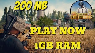 ||1GB RAM|| PUBG MOBILE FOR ANDROID 200 MB LITE DOWNLOAD NOW 🔥