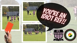 "YOU'RE AN IDIOT REF" FIRST RED CARD! AFC Oakwood vs Kumazi Strikers