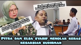 panik..pitra dan elsa syarif menolak kesaksian sudirman,siapkan somasi untuk sudirman.