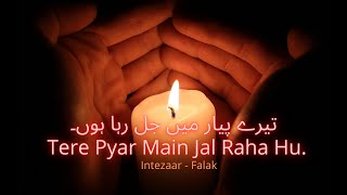 Falak - Tere Pyaar Mein Jal Raha Hu (Lyrics) - Dope Lyrics Urdu - 2022