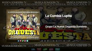 La Cumbia Lupita Grupo La Nueva Orquesta Sonidera 2019 Limpia Audio HQ