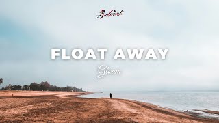 Gloam - Float Away [ambient drone atmospheric]